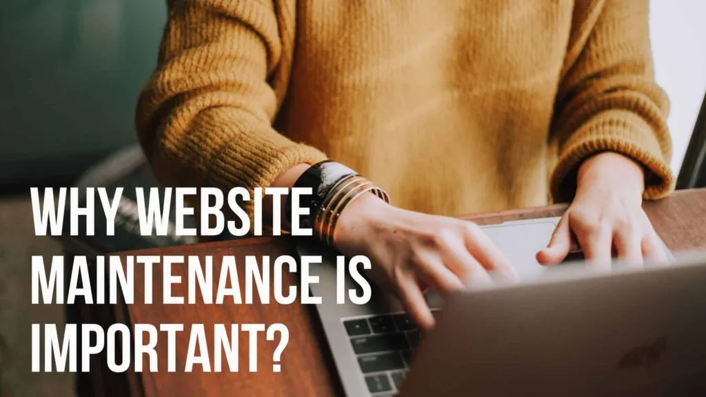 Reasons why Website Maintenance is Important?