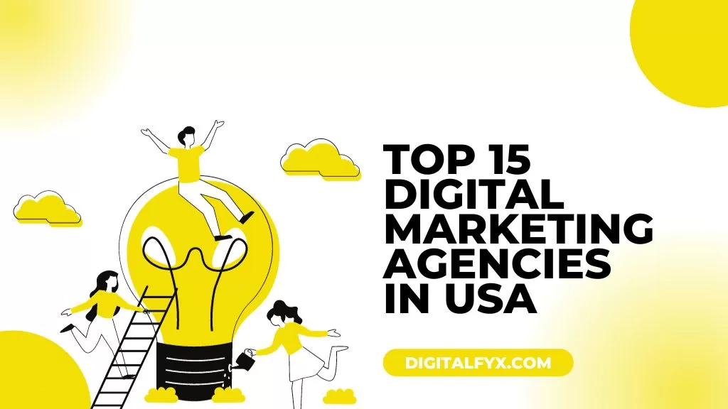 Top 15 Digital Marketing Agencies in USA