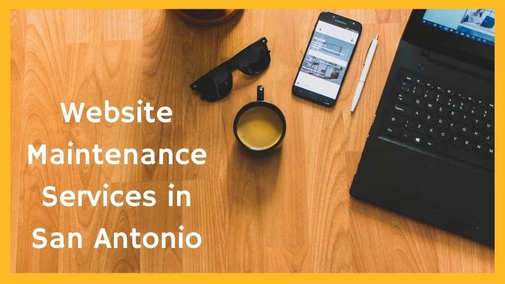 Top Website Maintenance Company in San Antonio