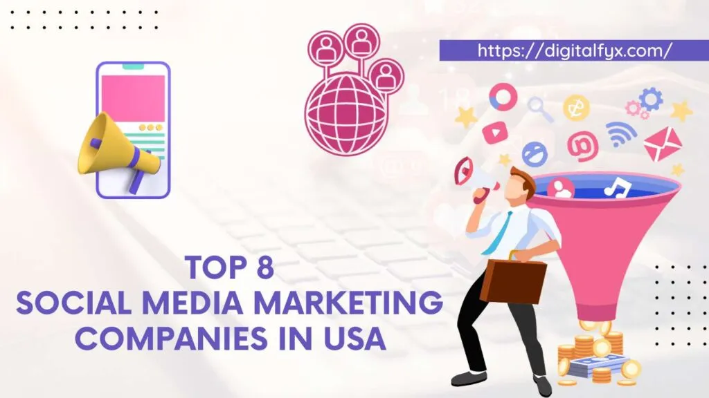 Top 8 Social Media Marketing Companies in USA
