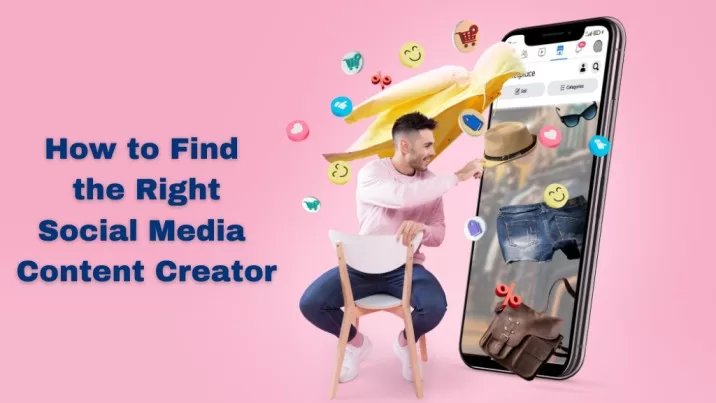 How to Find the Best Social Media Content Creator?