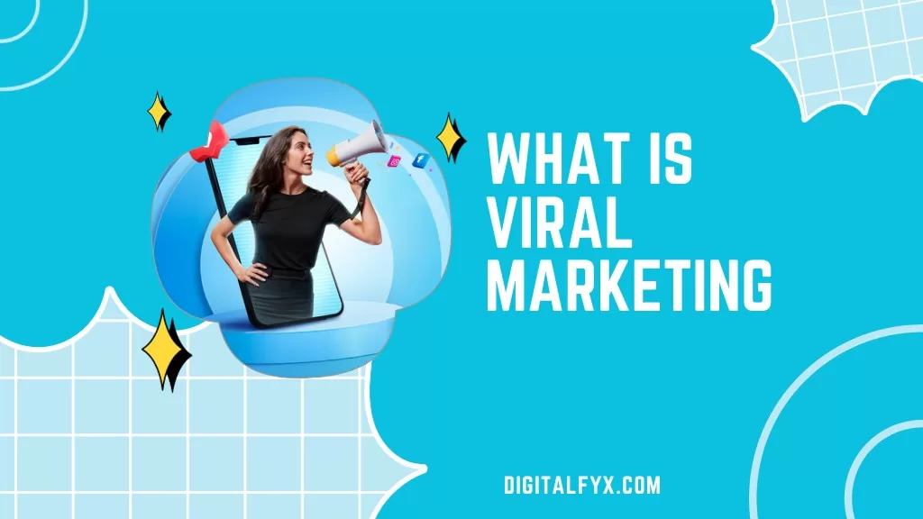 Know Everything About Viral Marketing - A Complete Guide