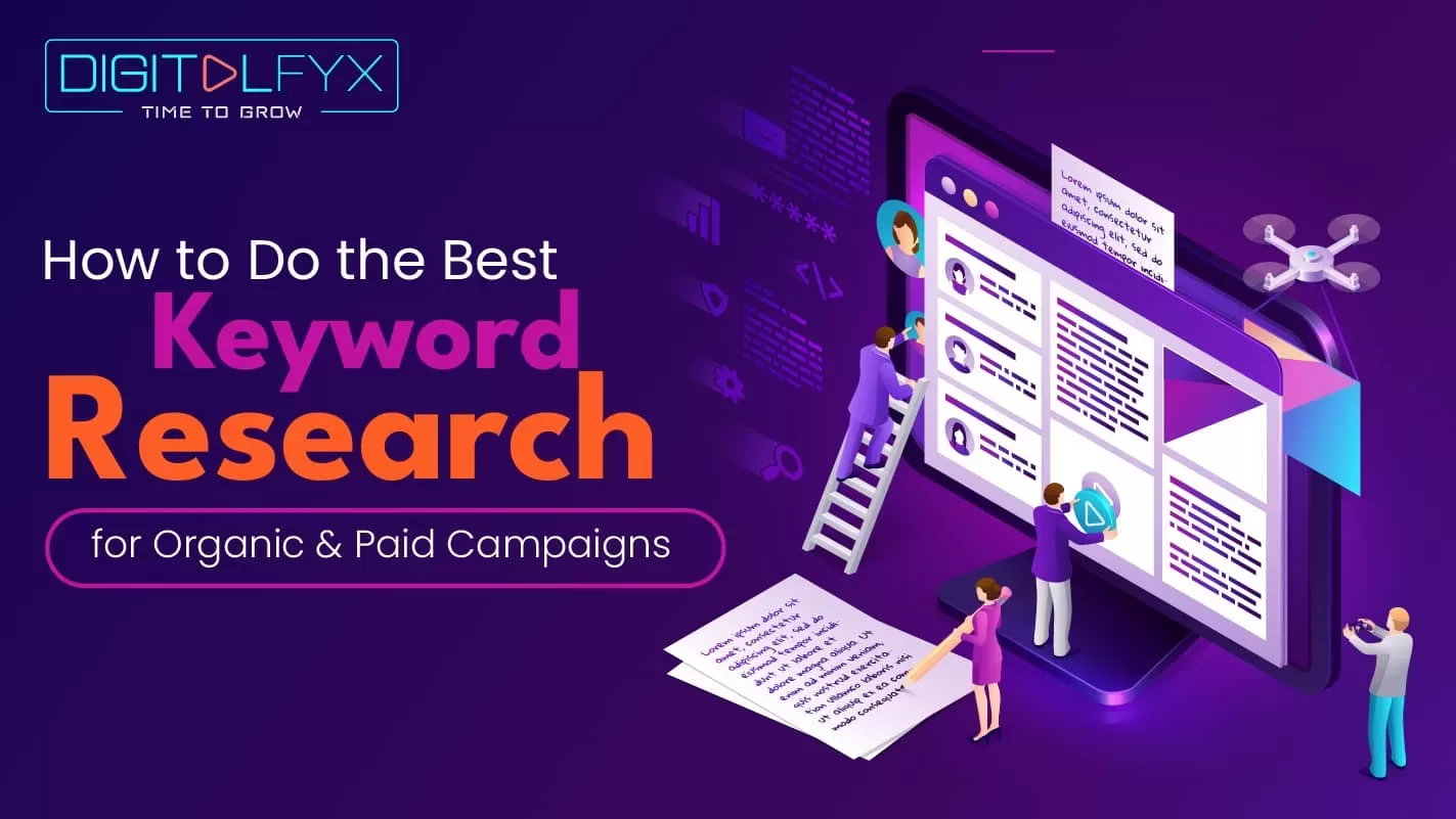 How to Do the Best Keyword Research for Organic & Paid Campaigns