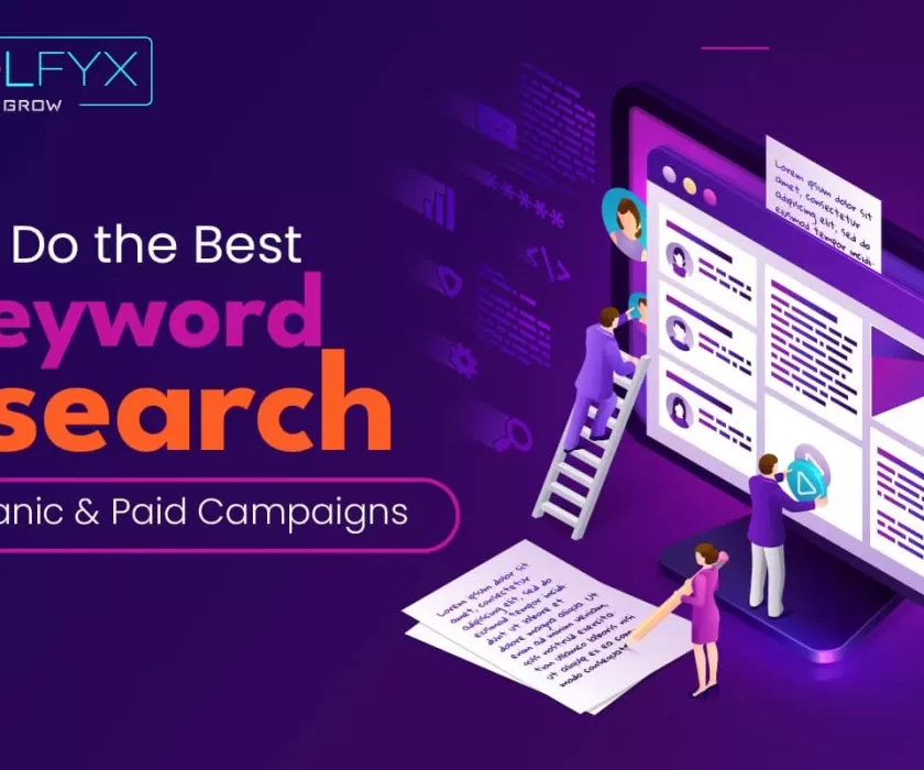 How to Do the Best Keyword Research for Organic & Paid Campaigns